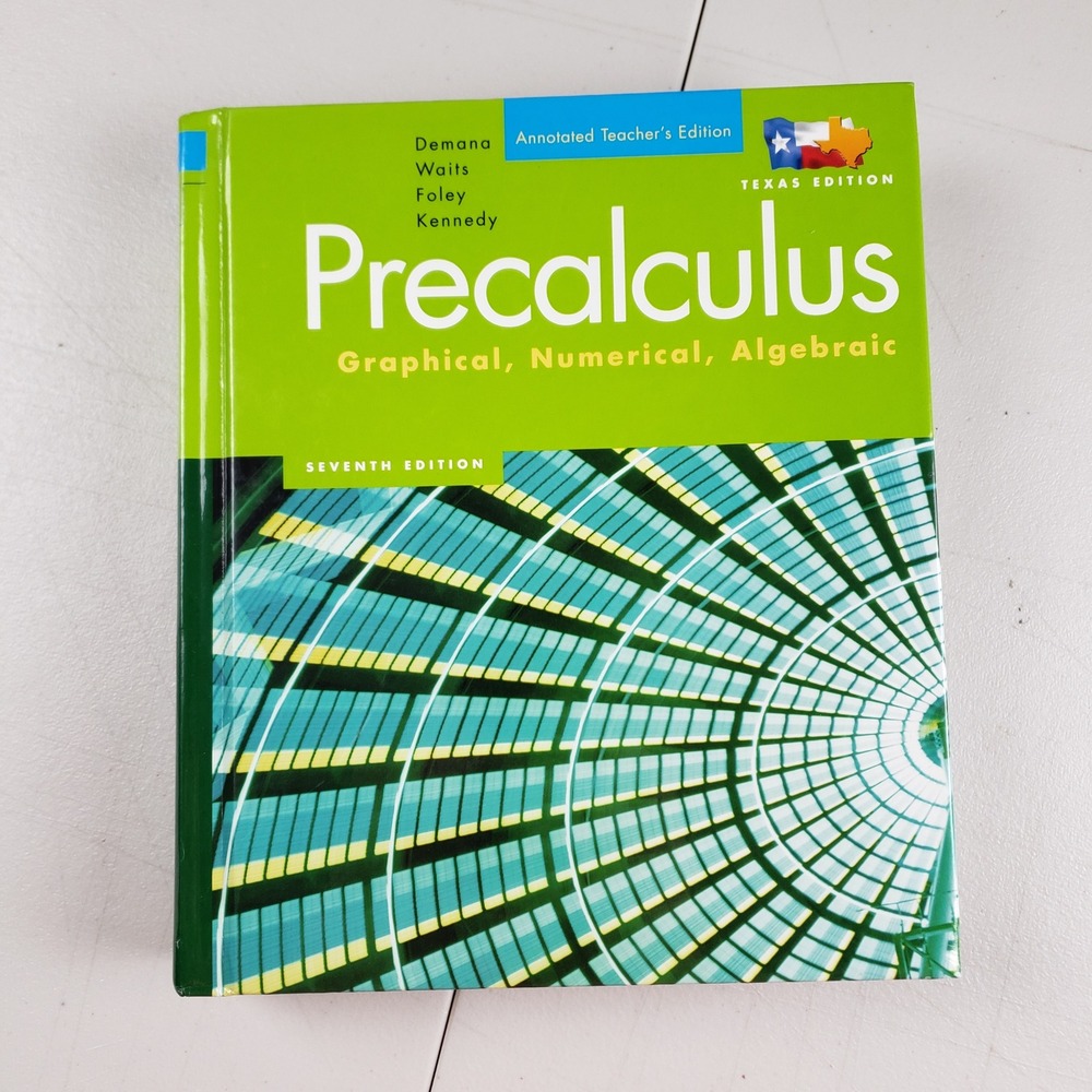 Precalculus Graphical Numerical Algebraic 7th Ed Texas Teacher Edition Demana